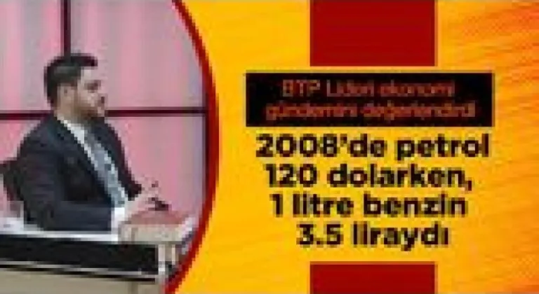 -BTP Lideri Hüseyin Baş ekonomi gündemini değerlendirdi