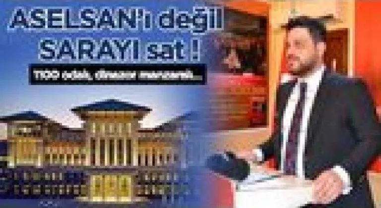 ASELSAN’ı Değil Saray’ı Sat !