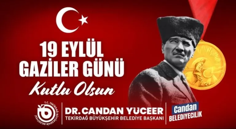 BAŞKAN CANDAN YÜCEER'İN 19 EYLÜL GAZİLER GÜNÜ MESAJI