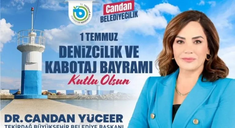 BAŞKAN DR. CANDAN YÜCEER'İN 1 TEMMUZ DENİZCİLİK VE KABOTAJ BAYRAMI MESAJI