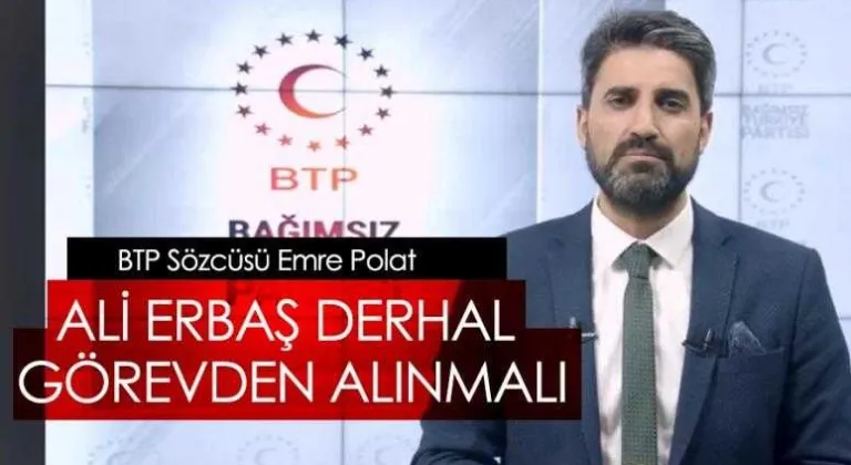 BTP Sözcüsü Polat: Ali Erbaş görevden alınmalıdır