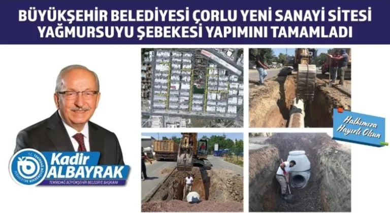 BÜYÜKŞEHİR BELEDİYESİ ÇORLU YENİ SANAYİ SİTESİ YAĞMURSUYU ŞEBEKESİ YAPIMINI TAMAMLADI