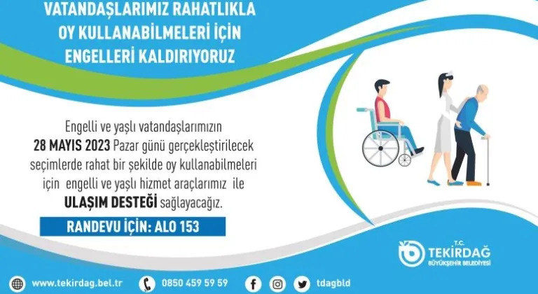 BÜYÜKŞEHİRDEN ENGELLİ VE YAŞLI VATANDAŞLARIMIZA SEÇİM GÜNÜ ULAŞIM DESTEĞİ