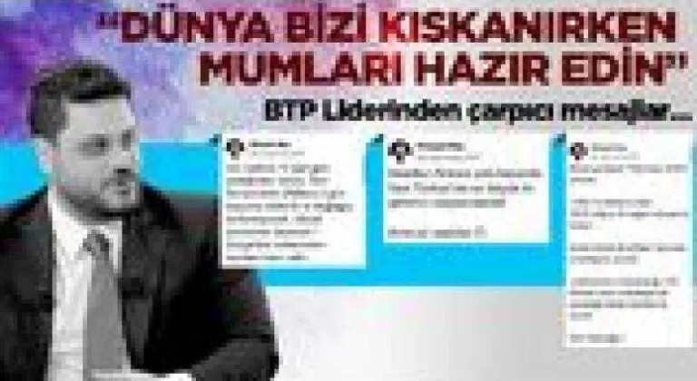 “Dünya bizi kıskanırken mumları hazır edin”