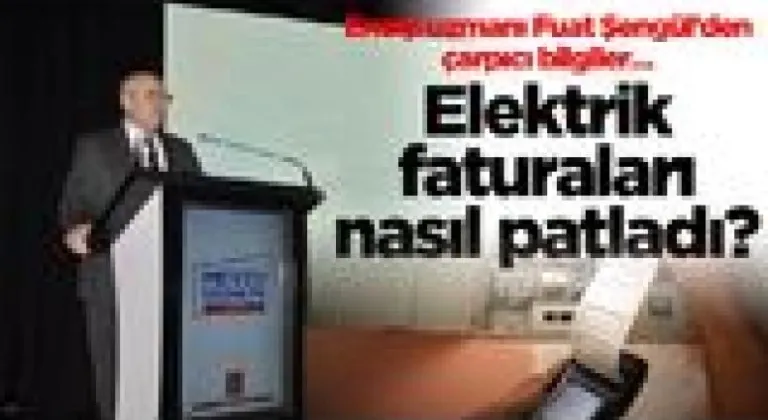 Elektrik faturaları nasıl patladı?