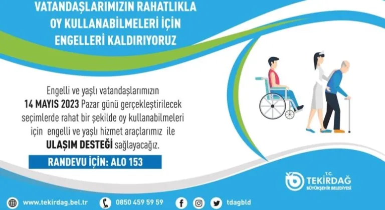 ENGELLİ VE YAŞLI VATANDAŞLARIMIZA SEÇİM GÜNÜ ULAŞIM DESTEĞİ SAĞLANACAK