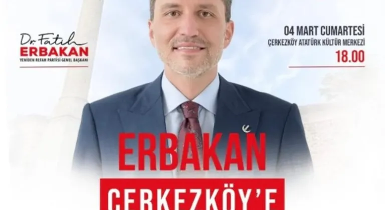 ERBAKAN ÇERKEZKÖY’E GELİYOR