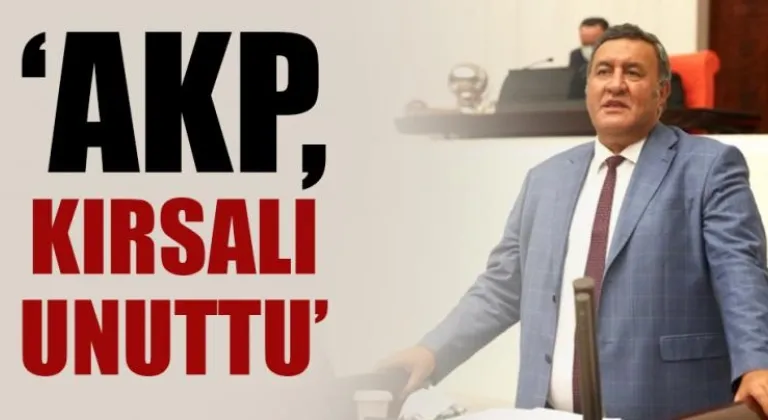 Gürer: “AKP, kırsalı unuttu”