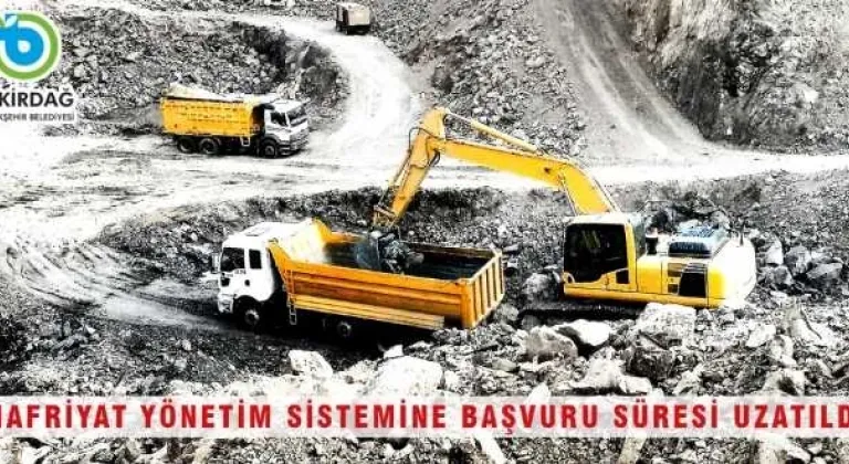 Hafriyat Yönetim Sistemine Başvuru Süresi Uzatıldı