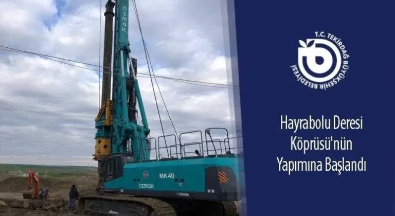 HAYRABOLU DERESİ KÖPRÜSÜ'NÜN YAPIMINA BAŞLANDI