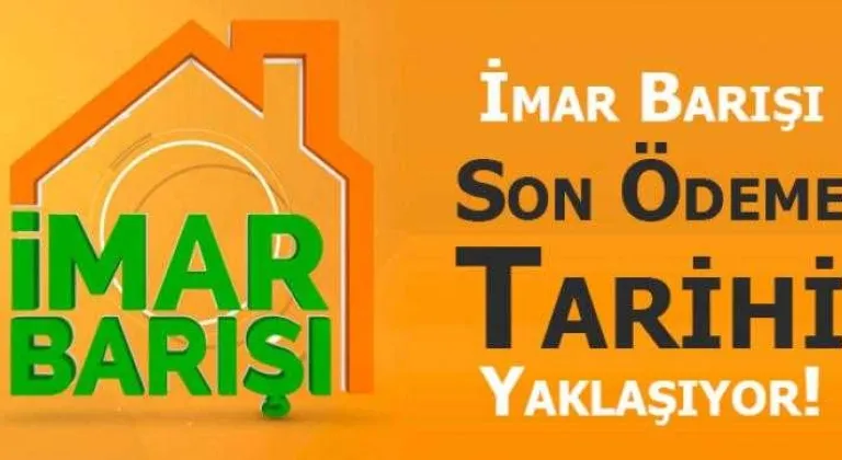 İmar Barışı'nda Son Hafta