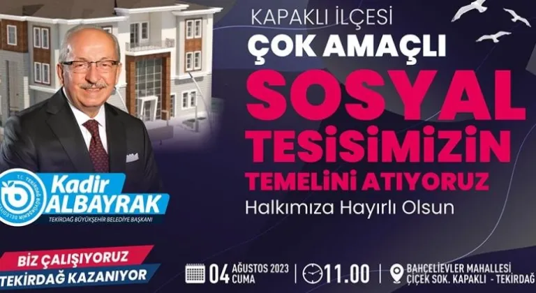 KAPAKLI ÇOK AMAÇLI SOSYAL TESİSİN TEMELİ 04 AĞUSTOS 2023 CUMA GÜNÜ ATILIYOR