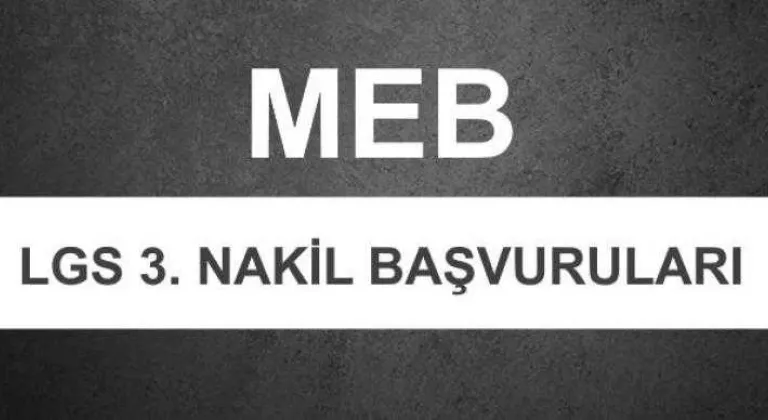 LGS 3. Nakil Başvuruları Devam Ediyor