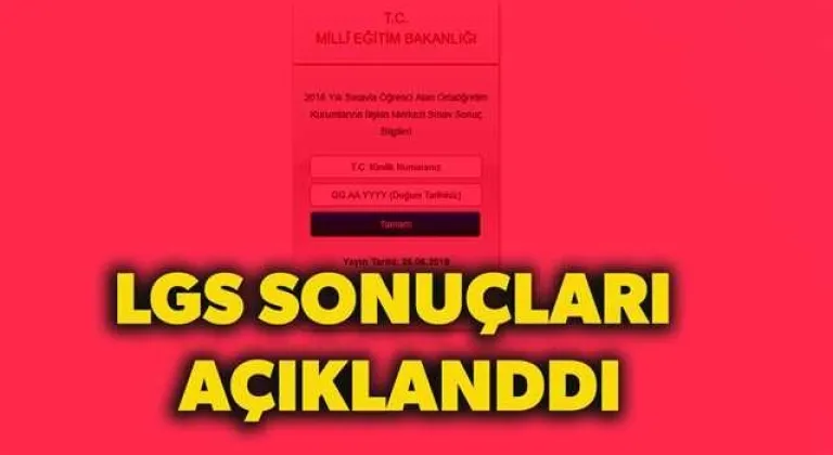 LGS Sonuçları Açıklandı