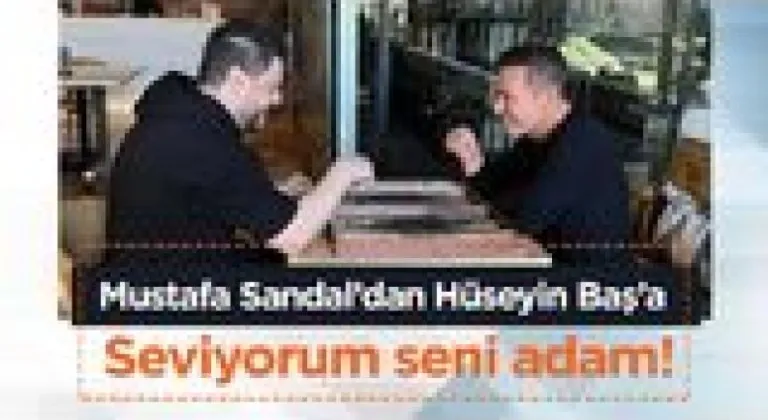 Mustafa Sandal’dan Hüseyin Baş’a; Seviyorum seni adam!