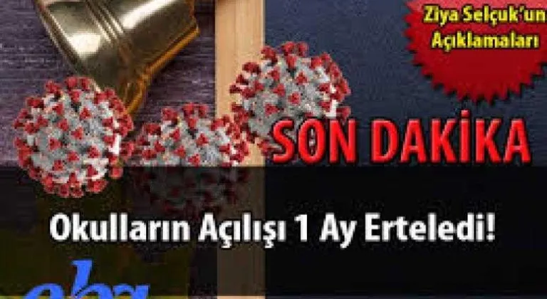 OKULLARIN AÇILIŞI ERTELENDİ