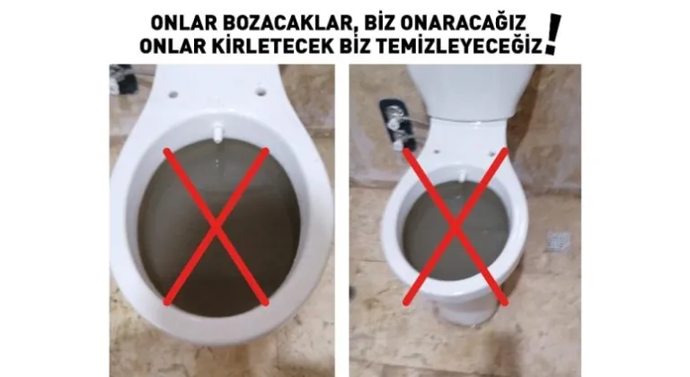 ONLAR BOZACAKLAR BİZ ONARACAĞIZ, ONLAR KİRLETECEK BİZ TEMİZLEYECEĞİZ!