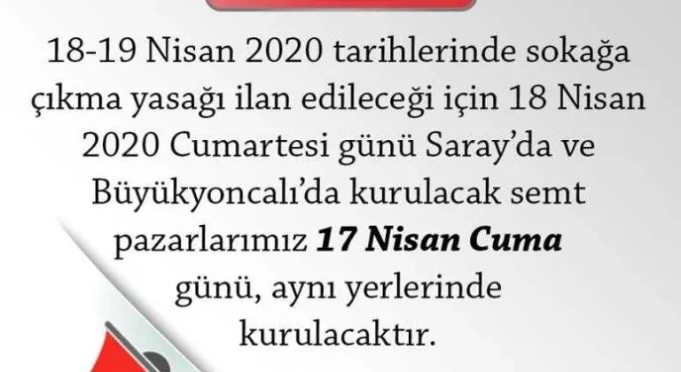 SARAY’DA SOKAĞA ÇIKMA YASAĞI NEDENİYLE PAZAR ERKEN KURULACAK