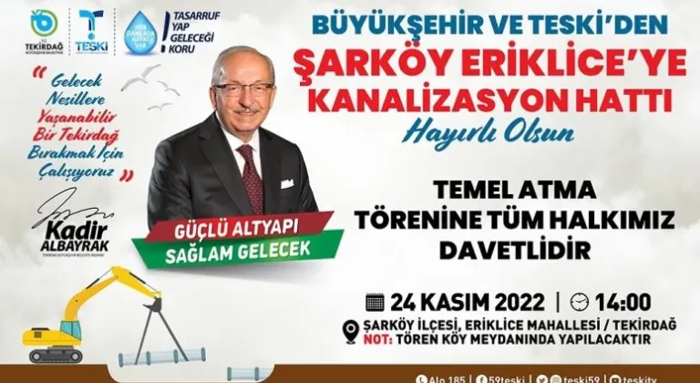 ŞARKÖY İLÇESİ ERİKLİCE MAHALLESİ KANALİZASYON İNŞAATININ TEMELİ DÜZENLENEN TÖRENLE ATILACAK