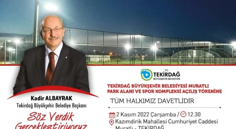 TEKİRDAĞ BÜYÜKŞEHİR BELEDİYESİ MURATLI PARK ALANI VE SPOR KOMPLEKSİ HİZMETE SUNULUYOR