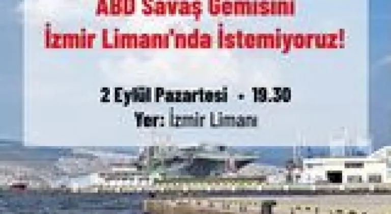 TKP ABD'nin İsrail'i korumak için gönderdiği savaş gemisinin İzmir Limanı'nda demirlemesini protesto edecek