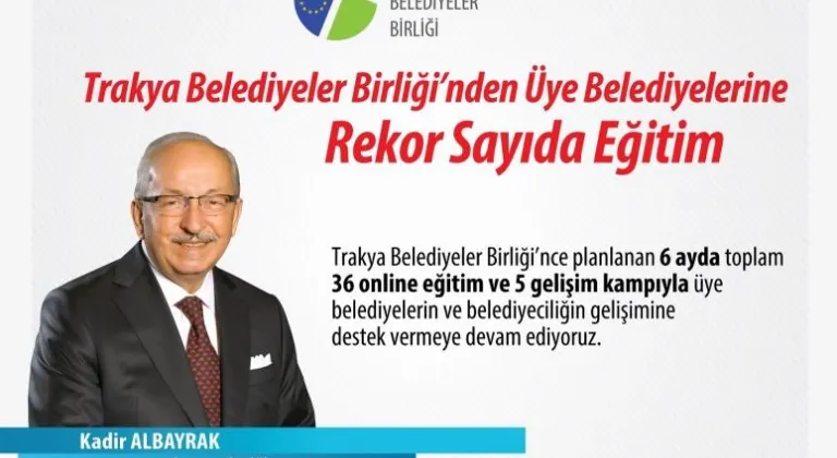 Trakya Belediyeler Birliği'nden Üye Belediyelerine Rekor Sayıda Eğitim