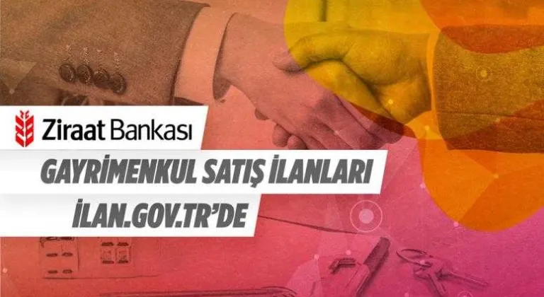 Ziraat Bankası Gayrimenkul Satış İlanları ilan.gov.tr’de